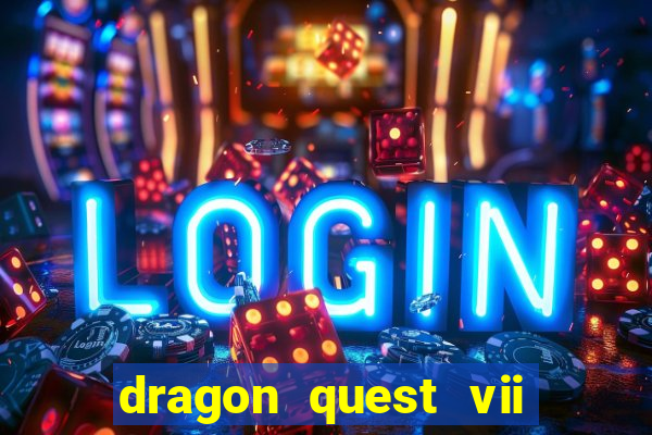 dragon quest vii ps1 rom pt-br